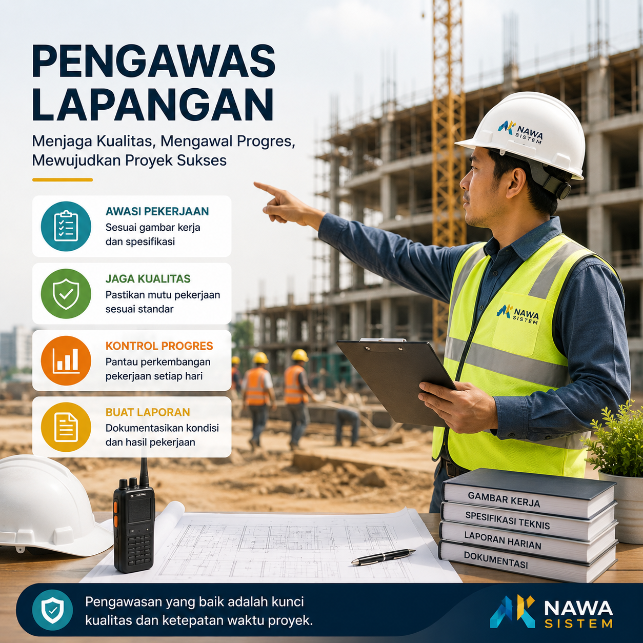 Pengawas Lapangan Proyek: Tugas, Wewenang, dan Skill yang Wajib Dimiliki
